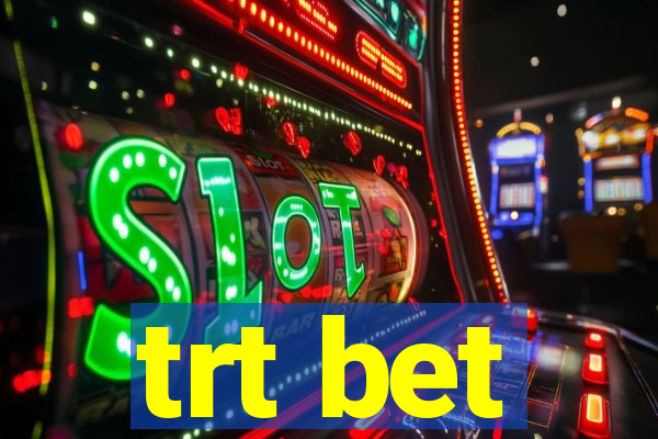 trt bet